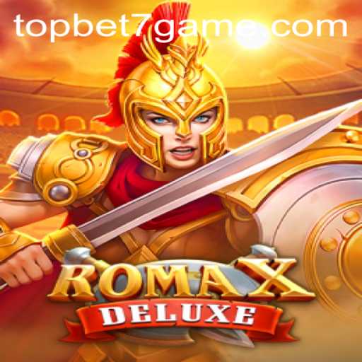 RomaXDeluxe: An Engaging Experience with TopBet7 Insights